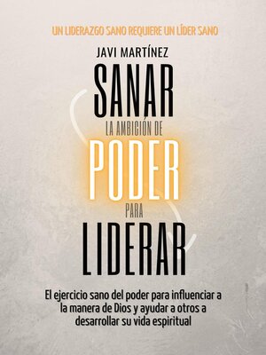 cover image of Sanar La Ambición De Poder Para Liderar
